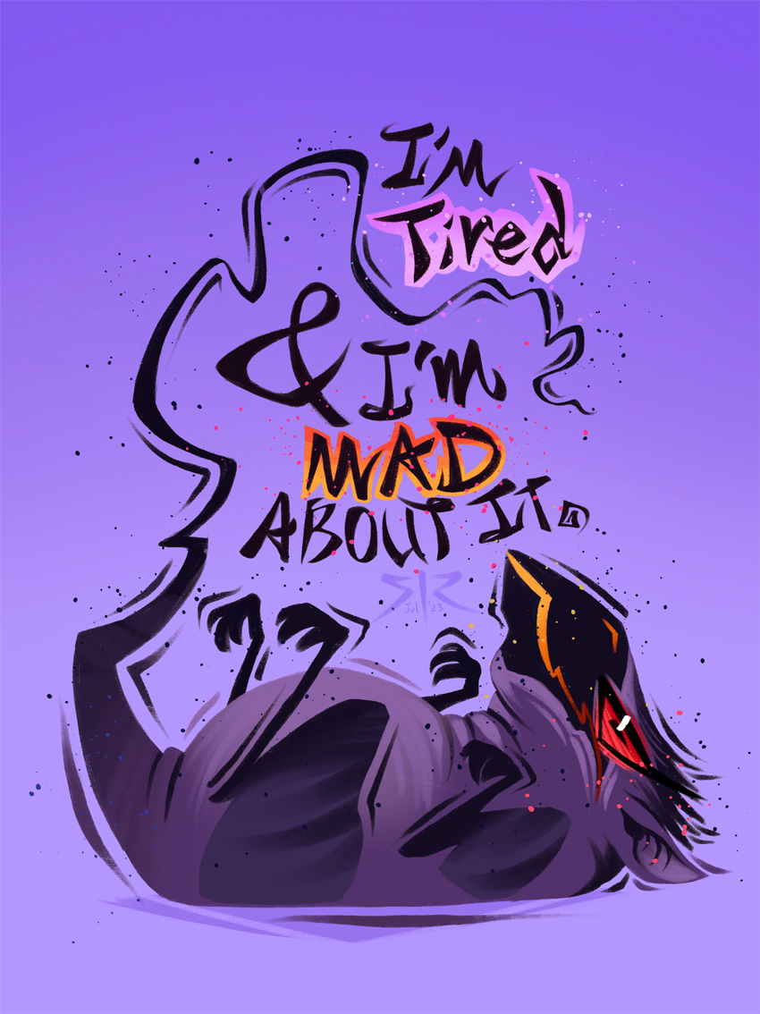 A creature that is part rat, part bird lies on its back looking disgruntled. Features text: "I'm Tired And I'm Mad About It".